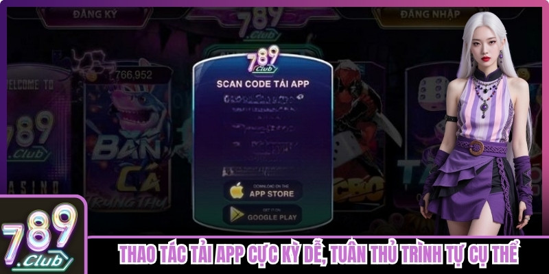 Thao tác tải app cực kỳ dễ chỉ cần tuân thủ trình tự chỉ dẫn cụ thể