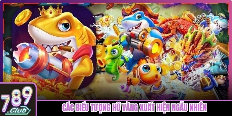 Các biểu tượng hũ vàng xuất hiện ngẫu nhiên, giá trị cực lớn