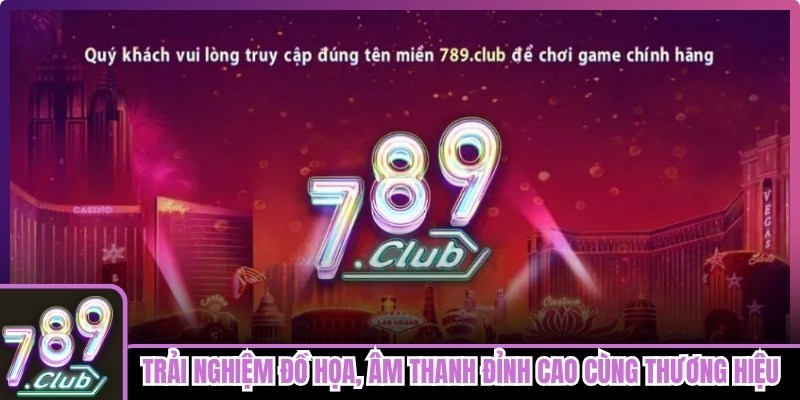 Trải nghiệm đồ họa, âm thanh đỉnh cao cùng thương hiệu uy tín
