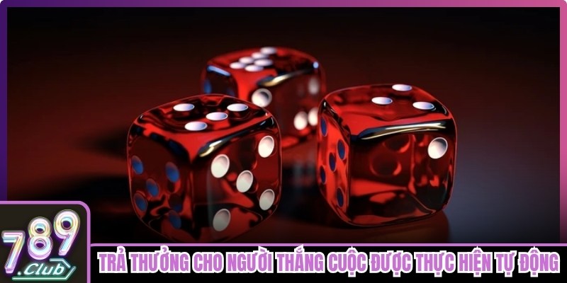 Luật trả thưởng dành cho người thắng cuộc được thực hiện tự động