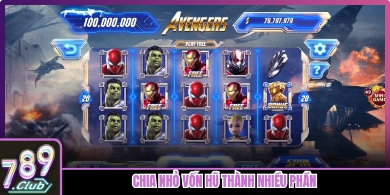 Chia nhỏ vốn hũ thành nhiều phần và bắt đầu với mức cược thấp