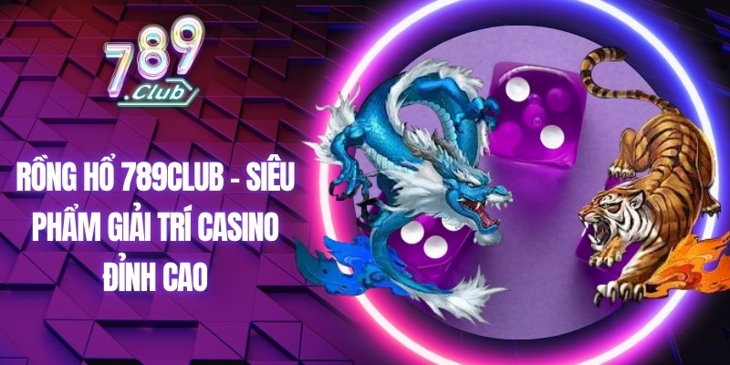 Rong Ho 789Club