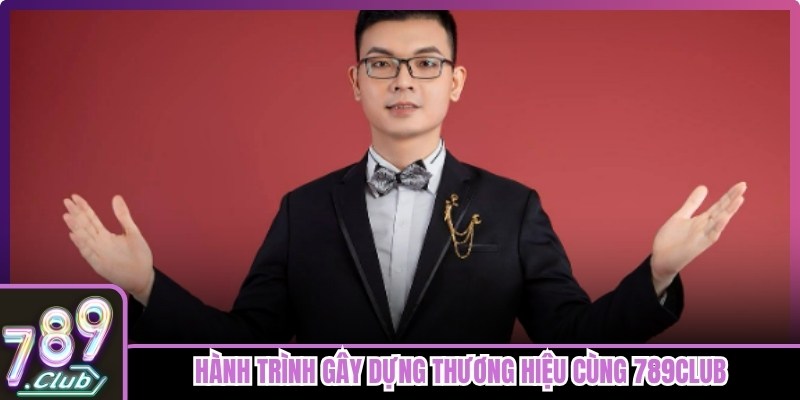 Hành trình gây dựng thương hiệu cùng 789club của tác giả Minh Quang